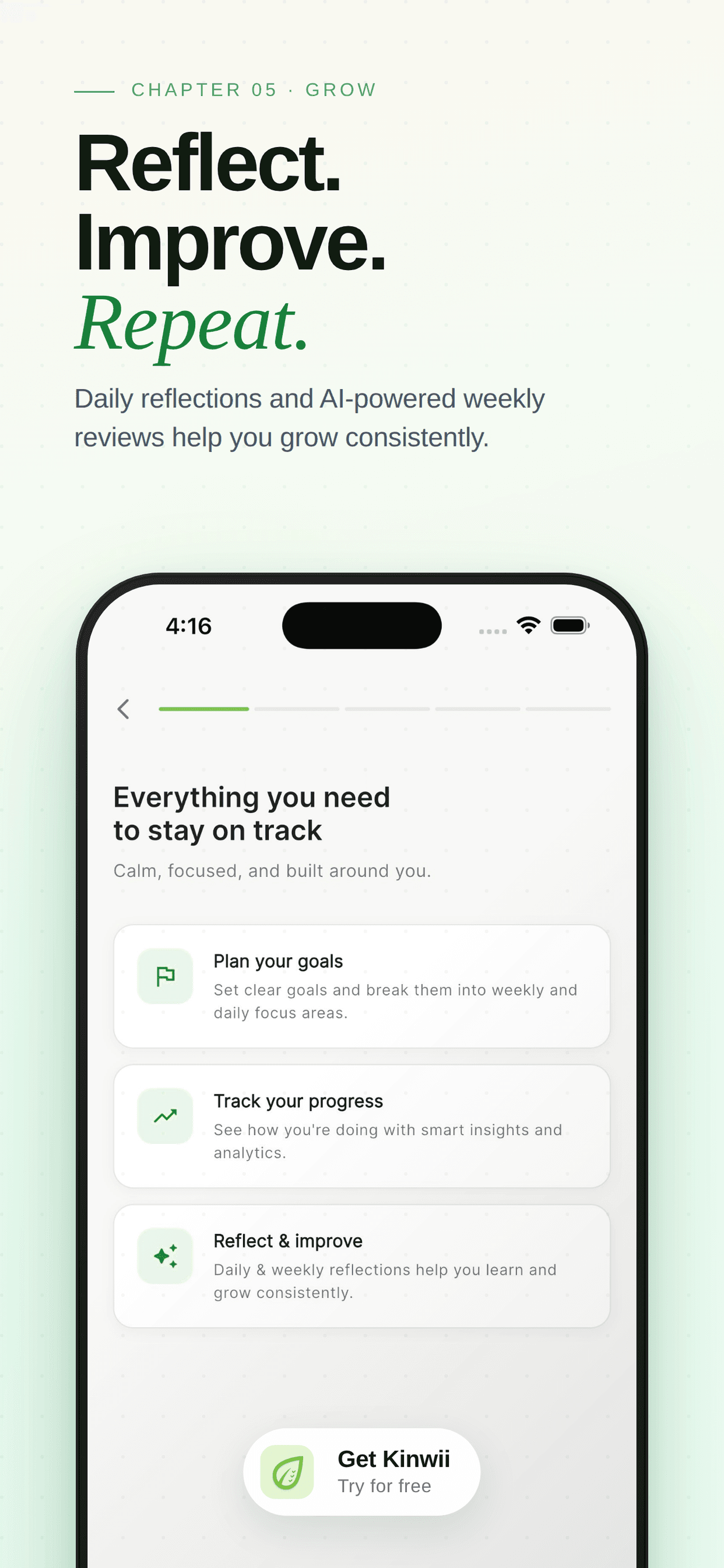 Chapter 05 · Grow — reflect, improve, repeat. Daily reflections and AI-powered weekly reviews keep you on track.